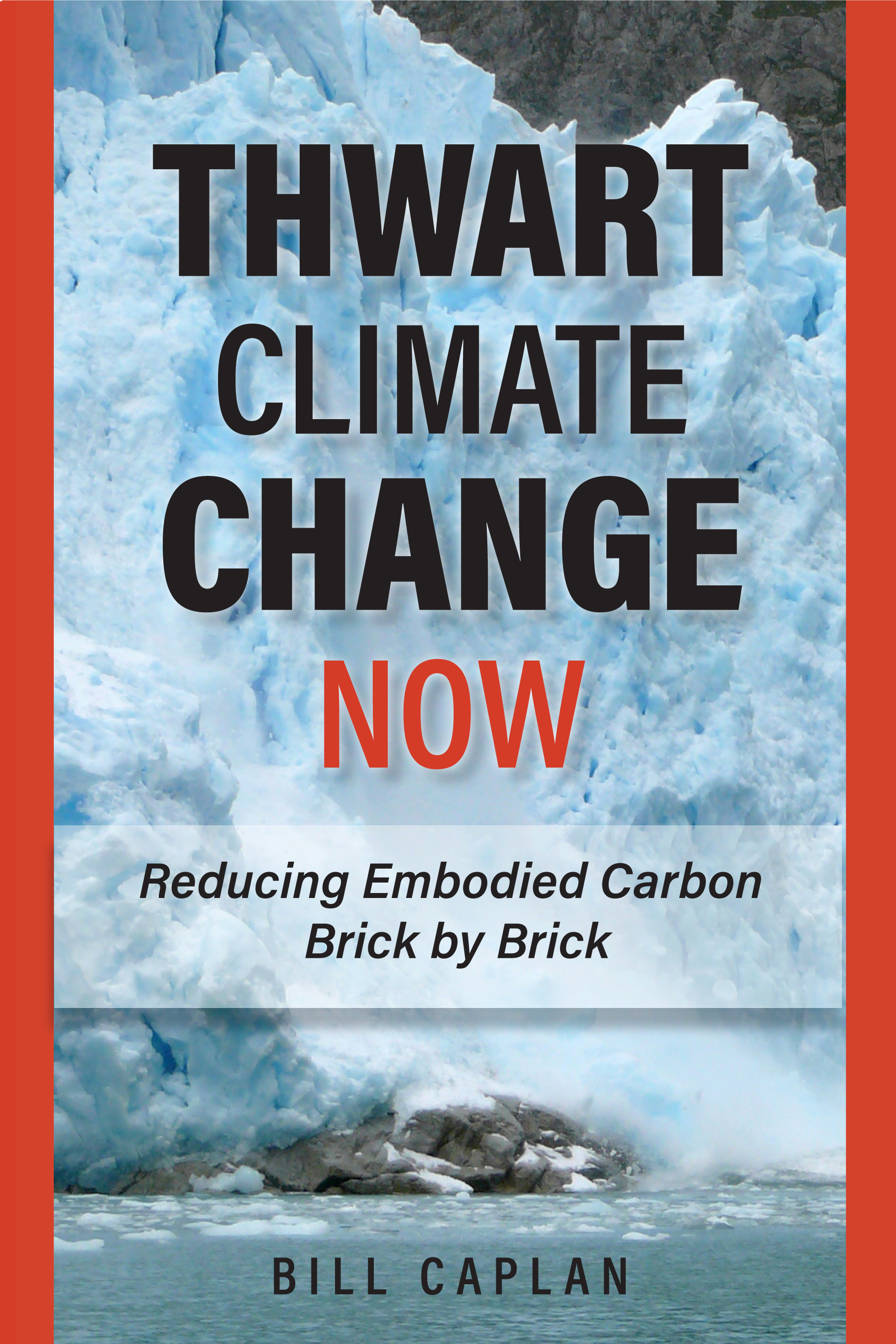 Thwart Climate Change Now by Bill Caplan